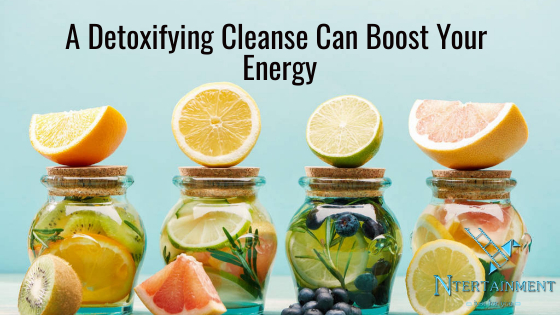 A Detoxifying Cleanse Can Boost Your Energy