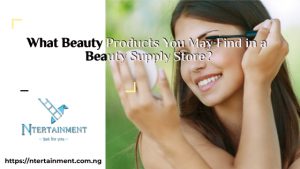 What Beauty Products You May Find in a Beauty Supply Store-