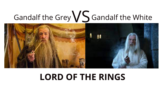 Gandalf the Grey vs Gandalf the white