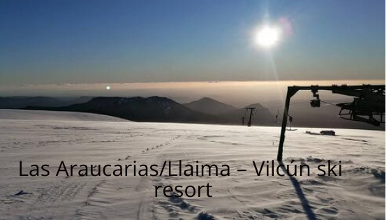 Las Araucarias__Llaima – Vilcún ski resort