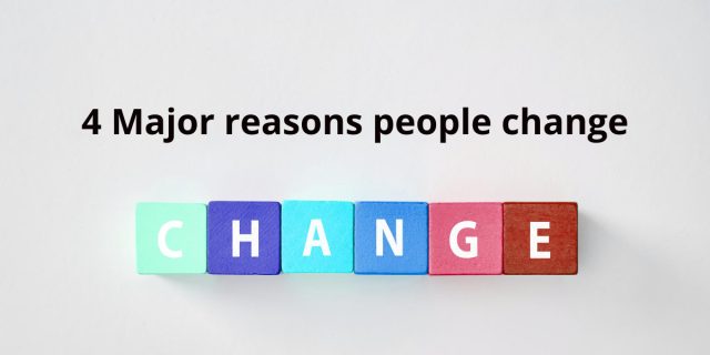 4 Major reasons people change
